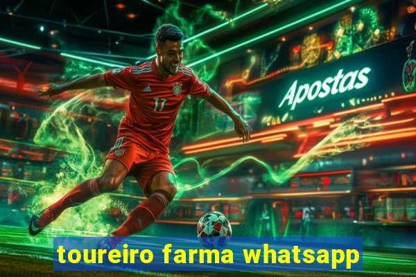 toureiro farma whatsapp